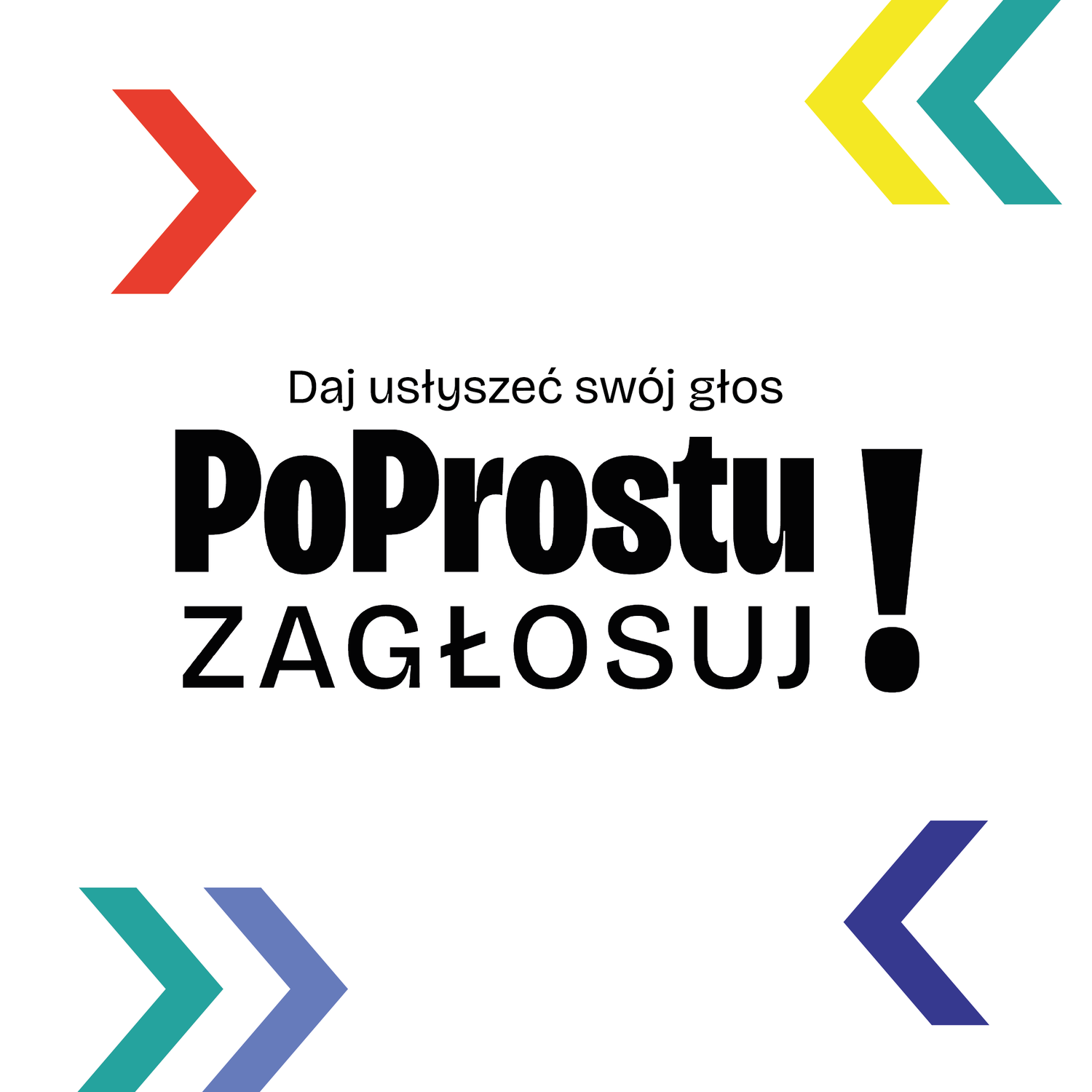 Grafika kampanii „PoProstu”: daj usłyszeć swój głos, zagłosuj